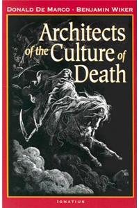 Architects of the Culture of Death