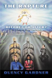 Rapture Before? or After? Conclusively