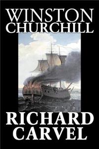 Richard Carvel by Winston Churchill, Fiction, Historical