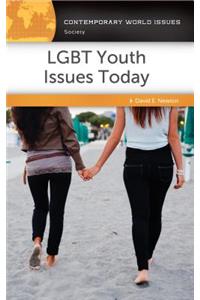 Lgbt Youth Issues Today: A Reference Handbook