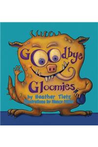 Goodbye Gloomies