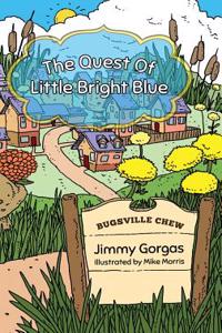The Quest of Little Bright Blue