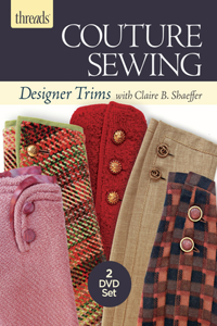 Couture Sewing: Designer Trims with Claire B. Shaeffer