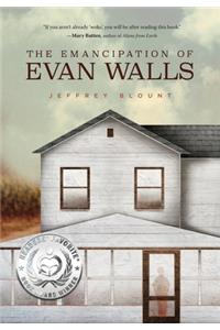 The Emancipation of Evan Walls