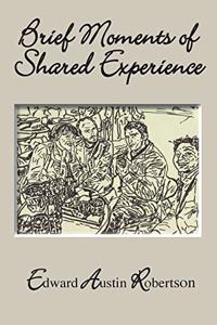 Brief Moments of Shared Experience