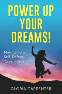 Power Up Your Dreams