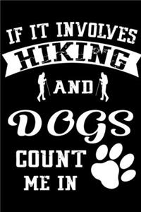 If It Involves Hiking And Dogs Count Me In