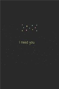Quote I need you