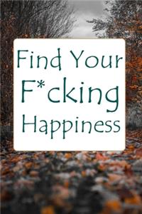 Find Your F*cking Happiness
