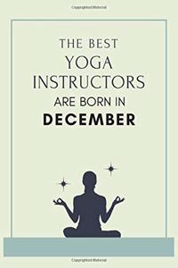 The best yoga instructors are born in December