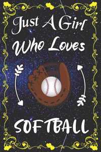 Just A Girl Who Loves Softball