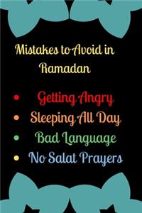 Mistakes To Avoid In the Month of Ramadan
