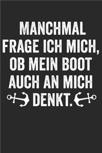 Manchmal frage ich mich, ob mein Boot auch an mich denkt.