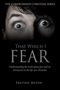 That Which I Fear