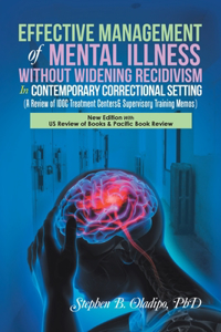 Effective Management of Mental Illness Without Widening Recidivism in Contemporary Correctional Setting