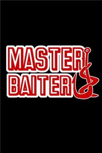Master baiter