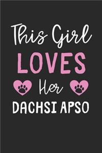 This Girl Loves Her Dachsi Apso