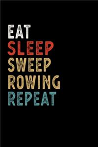 Eat Sleep Sweep Rowing Repeat Funny Sport Gift Idea