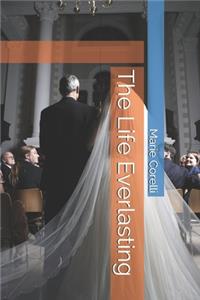 The Life Everlasting