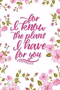 For I Know The Plans I Have For You