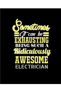 Sometimes It Can Be Exhausting Being Such a Ridiculously Awesome Electrician