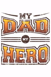 My Dad My Hero