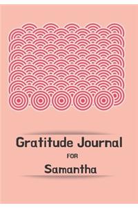 Gratitude Journal FOR SAMANTHA