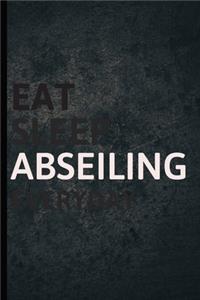 Eat Sleep Abseiling Everyday