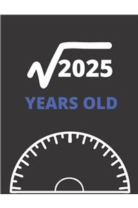 Square Root Of 2025 Years Old