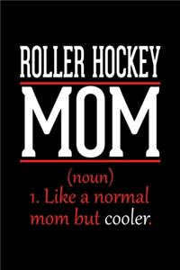 Roller Hockey Mom Notebook