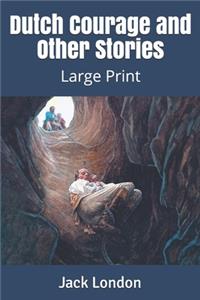 Dutch Courage and Other Stories