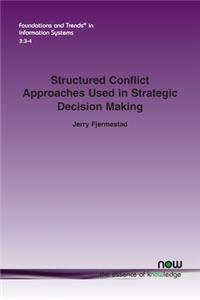 Structured Conflict Approaches Used in Strategic Decision Making