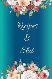 Recipes and Shit