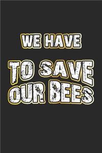 We Have To Save Our Bees