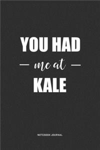 You Had Me At Kale