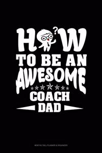 How To Be An Awesome Coach Dad