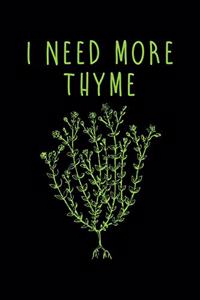 I Need More Thyme