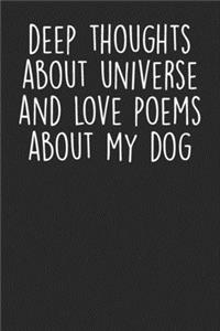 Deep Thoughts About Universe And Lover Poems About My Dog