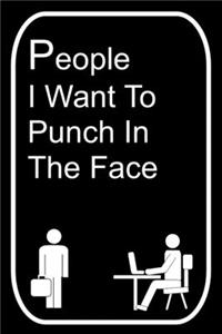 People I Want To Punch In The Face