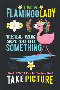 I'm A Flamingo Lady