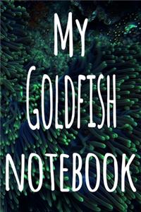 My Goldfish Notebook