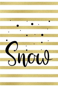 Snow