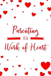 Parenting is a Work of Heart