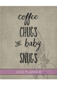 Coffee Chugs and Baby Snugs