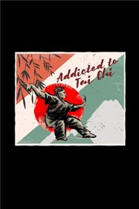 Addicted to Tai Chi
