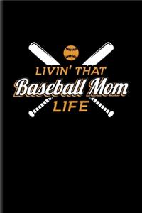 Livin' That Baseball Mom Life
