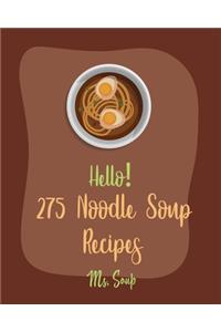 Hello! 275 Noodle Soup Recipes