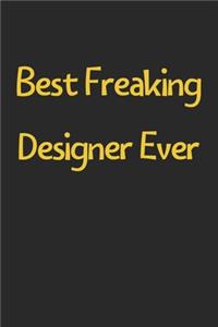 Best Freaking Designer Ever