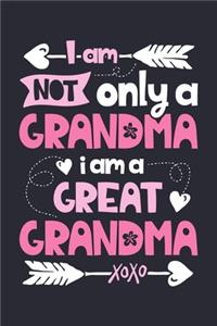 I am Not Only a Grandma I am a Great Grandma