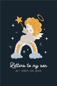Letters To My Son As I Watch You Grow